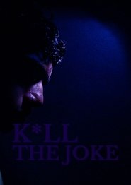 K*ll The Joke (2025) K*ll The Joke (2025)