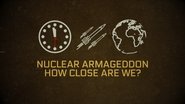 Nuclear Armageddon: How Close Are We?