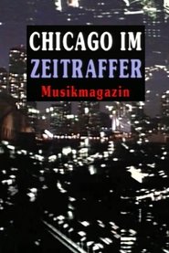 Chicago in Time Lapse (1996) Chicago in Time Lapse (1996)