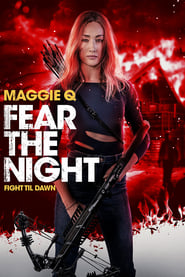 مشاهدة فيلم Fear the Night 2023 مترجم