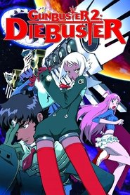 Gunbuster 2: Diebuster Gunbuster 2: Diebuster