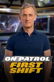 On Patrol: First Shift Season 