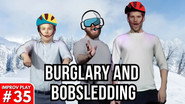 Burglary and Bobsledding