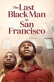 مشاهدة فيلم The Last Black Man in San Francisco 2019 مترجم