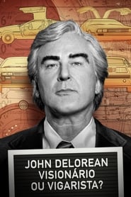 Image John DeLorean: Visionário ou Vigarista?