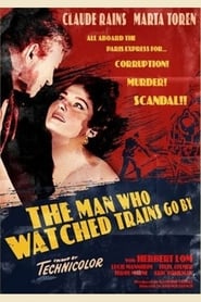 The Man Who Watched Trains Go By en Streaming Gratuit Complet HD