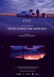 We're Going the Same Way (2018) We're Going the Same Way (2018)