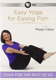 Yoga for the Rest of Us with Peggy Cappy: Easy Yoga for Easing Pain with Peggy Cappy se film streaming