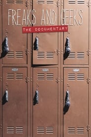 Freaks and Geeks: The Documentary