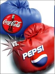 Coca vs Pepsi : le combat du siècle (2015) Coca vs Pepsi : le combat du siècle (2015)