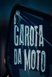 A Garota da moto A Garota da moto