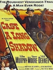 Cast A Long Shadow se film streaming