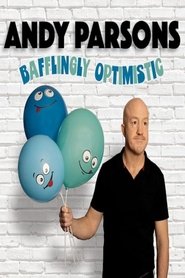 Andy Parsons: Bafflingly Optimistic (2025) Andy Parsons: Bafflingly Optimistic (2025)