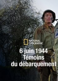 6 Juin 1944 Témoins du Débarquement