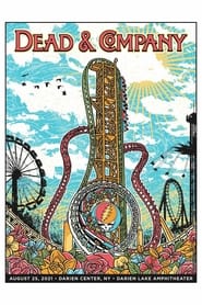 Dead & Company: 2021-08-25 Darien Lake Amphitheater, Darien Center, NY