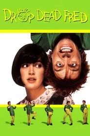 Drop Dead Fred Watch and Download Free Movie Streaming