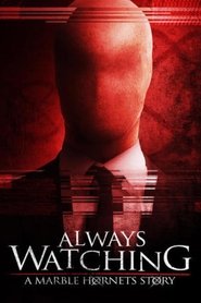 Imagen Always Watching: A Marble Hornets Story