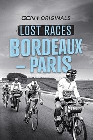 Lost Races: Bordeaux-Paris (2022) Lost Races: Bordeaux-Paris (2022)