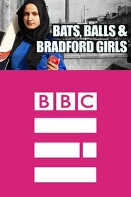 Bats, Balls and Bradford Girls (2019) Bats, Balls and Bradford Girls (2019)