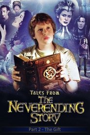 Tales from the Neverending Story: The Gift (2001) Tales from the Neverending Story: The Gift (2001)