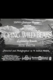 Roping Wild Bears (1934) Roping Wild Bears (1934)