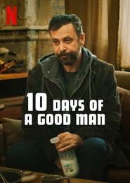 10 Days of a Good Man (2023) 10 Days of a Good Man (2023)