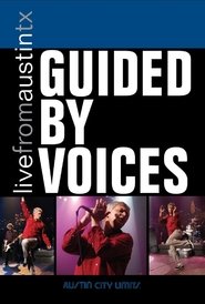 Guided by Voices: Live from Austin TX (2007) Guided by Voices: Live from Austin TX (2007)