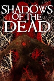 Shadows of the Dead Filme Online - HD Streaming