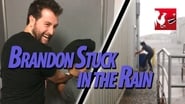 Brandon Stuck in the Rain