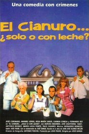 El cianuro... ¿Solo o con leche? Film Streaming HD