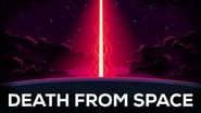 Death From Space — Gamma-Ray Bursts Explained