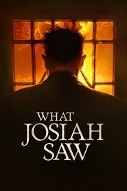 مشاهدة فيلم What Josiah Saw 2021 مترجم مشاهدة فيلم What Josiah Saw 2021 مترجم
