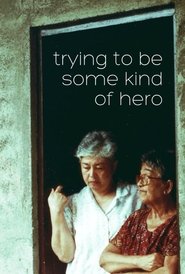 Trying to Be Some Kind of Hero (1970)