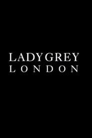 Lady Grey London