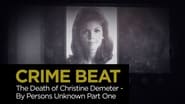 The Death of Christine Demeter By Persons Unknown: Part 1