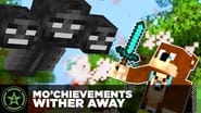 Episode 206 - Mo'Chievements: Wither Away