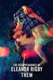 مشاهدة فيلم The Disappearance of Eleanor Rigby: Them 2014 مترجم