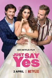 مشاهدة فيلم Just Say Yes 2021 مترجم مباشر اونلاين