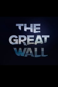The Great Wall film streaming The Great Wall se film streaming