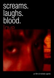 screams. laughs. blood. love. (2024) screams. laughs. blood. love. (2024)