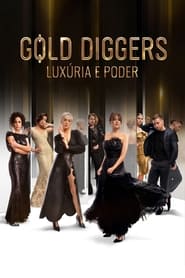 Image Gold Diggers: Luxúria e Poder