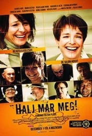 Halj már meg! en Streaming Gratuit