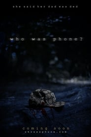 مشاهدة فيلم Who Was Phone? 2020 مباشر اونلاين