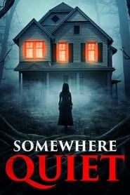 مشاهدة فيلم Somewhere Quiet 2024 مترجم