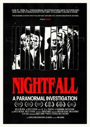 Nightfall: A Paranormal Investigation (2024) Nightfall: A Paranormal Investigation (2024)