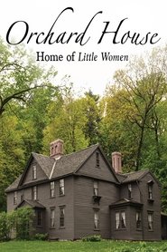 Orchard House: Home of Little Women (2018) Orchard House: Home of Little Women (2018)