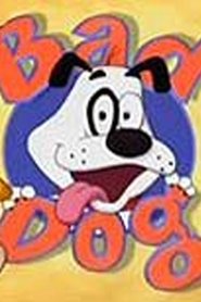 Bad Dog Bad Dog