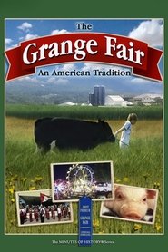 The Grange Fair: An American Tradition (2005) The Grange Fair: An American Tradition (2005)