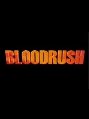 Bloodrush (1997) Bloodrush (1997)
