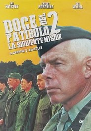 Doce del patíbulo: La siguiente misión 1985 Ver Online Latino HD